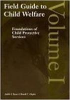 Field Guide to Child Welfare, Volumes I-IV 0878686223 Book Cover
