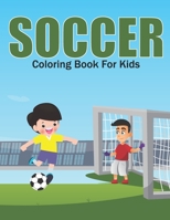 Soccer Coloring Book For Kids: This Coloring Book Helps To Remove The Stress And Give You Relaxation. B08YNPM913 Book Cover
