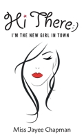 Hi There! I'm the New Girl In Town 1039167403 Book Cover