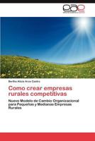 Como Crear Empresas Rurales Competitivas 3845493402 Book Cover