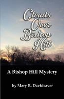 Clouds Over Bishop Hill 1737956829 Book Cover