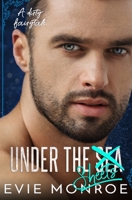 Under The Sheets: A Dirty Fairytale Romance 1655696599 Book Cover