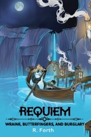 Requiem: Wraine, Butterfingers and Burglary B0DSKBK1L2 Book Cover
