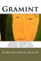 Gramint: Apunts Cognitius Per Una Gram�tica Integral del Catal� 1451546661 Book Cover