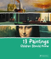 13 Paintings Children Should Know 3791343238 Book Cover