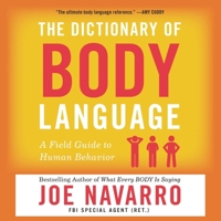 The Dictionary of Body Language: A Field Guide to Human Behavior 1094025569 Book Cover