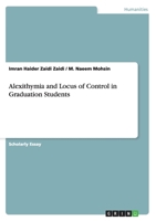 Alexithymia and Locus of Control in Graduation Students 3656356785 Book Cover