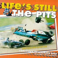 Life's Still the Pits: More Laughs from the Fast Lane 0233994998 Book Cover