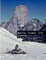 Baffin Island 1953: Tagebuch einer Polarexpedition 3837054233 Book Cover