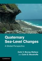 Quaternary Sea-Level Changes: A Global Perspective 0521820839 Book Cover