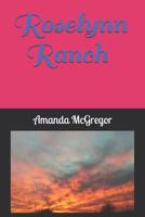 Roselynn Ranch (Roselynn Ranch Series) 1796383430 Book Cover