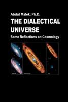 The Dialectical Universe - Some Reflections on Cosmology 9840414445 Book Cover