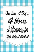 One Line a Day: 4 Years of Memories for High School Students 1720530246 Book Cover