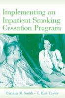 Implementing an Inpatient Smoking Cessation Program 0805854908 Book Cover