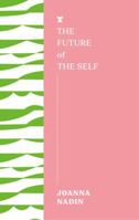 The Future of the Self 1685891330 Book Cover