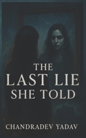 The Last Lie She Told B0FP96YPKG Book Cover