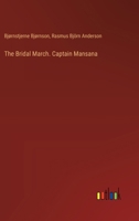 The Bridal March. Captain Mansana 3385406005 Book Cover