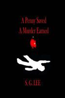 A Penny Saved a Murder Earned 0987842048 Book Cover