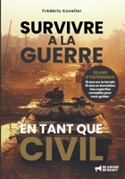 SURVIVRE à la GUERRE en tant que CIVIL (French Edition) B0F6PGSPK7 Book Cover