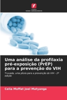 Uma análise da profilaxia pré-exposição (PrEP) para a prevenção do VIH 6209638805 Book Cover