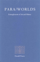 Para/Worlds: Entanglements of Art and History 0271006676 Book Cover