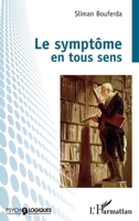 Le symptôme en tous sens (Psycho-Logiques) (French Edition) 2336003775 Book Cover
