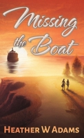 Missing the Boat 1777633028 Book Cover