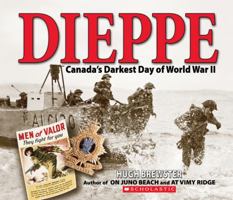 Dieppe: Canada's Darkest Day of World War II 0545994217 Book Cover