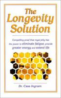 The Longevity Solution: Compelling Proof That Royal Jelly Has the Power to Eliminate Fatigue, Provide Greater Energy and Extend Life 1931078017 Book Cover