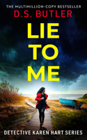 Lie To Me (Detective Karen Hart) 1662535759 Book Cover
