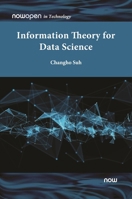 Information Theory for Data Science 1638281149 Book Cover