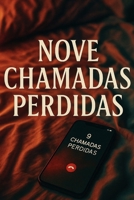 Nove chamadas perdidas (Portuguese Edition) B0FD7W1G7Y Book Cover