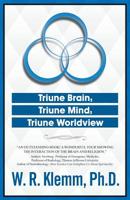 Triune Brain, Triune Mind, Triune Worldview 162183526X Book Cover