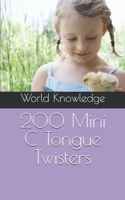 200 Mini C Tongue Twisters 1519024843 Book Cover