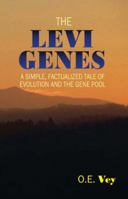 The Gene Pool Is Trashed and the Only Hope for Mankind Is: The Mark of Levi 1432726072 Book Cover