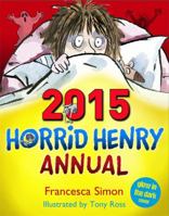 Horrid Henry Annual 2015 1444011537 Book Cover