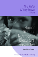 Human Diet and Nutrition in Biocultural Perspective 184545765X Book Cover
