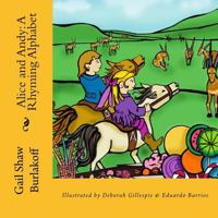 Alice and Andy: A Rhyming Alphabet 1535375337 Book Cover
