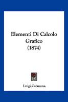 Elemente Des Graphischen Calculs (1875) 1144446619 Book Cover