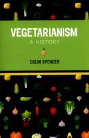 The Heretic's Feast: A History of Vegetarianism 0874517605 Book Cover