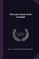 The last cruise of the Carnegie 102149433X Book Cover