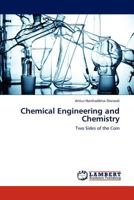 Chemical Engineering and Chemistry: Two Sides of the Coin 3659243787 Book Cover