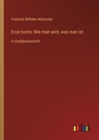Ecce homo; Wie man wird, was man ist: in Großdruckschrift 3368363808 Book Cover