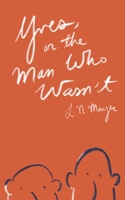 Yves, or the Man Who Wasn't 295694634X Book Cover