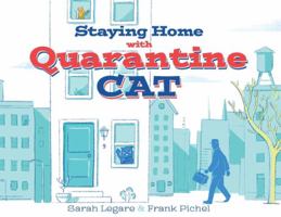 Staying Home with Quarantine Cat 1952937019 Book Cover