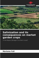 Salinization and its consequences on market garden crops 6208570697 Book Cover