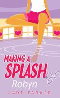 Making a Splash: Robyn 0545045401 Book Cover