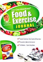 The Calorie King Food & Exercise Journal 1930448155 Book Cover