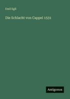 Die Schlacht von Cappel 1531 (German Edition) 3563130337 Book Cover