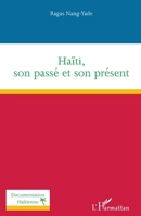 Haïti, son passé et son présent (Documentation Haïtienne) (French Edition) 233657683X Book Cover